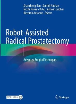 Robot-Assisted Radical Prostatectomy: Advanced Surgical Techniques 2022 ed.