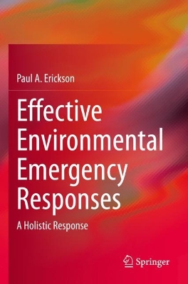 Effective Environmental Emergency Responses: A Holistic Response 2022 ed.
