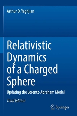 Relativistic Dynamics of a Charged Sphere: Updating the Lorentz-Abraham Model Third Edition 2022