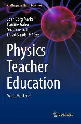 Physics Teacher Education: What Matters? 2022 ed.