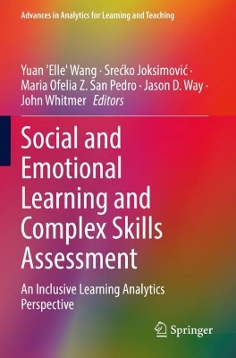 Social and Emotional Learning and Complex Skills Assessment: An Inclusive Learning Analytics Perspective 2022 ed.