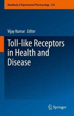 Toll-like Receptors in Health and Disease 1st ed. 2022