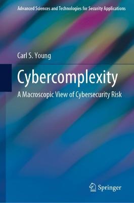 Cybercomplexity: A Macroscopic View of Cybersecurity Risk