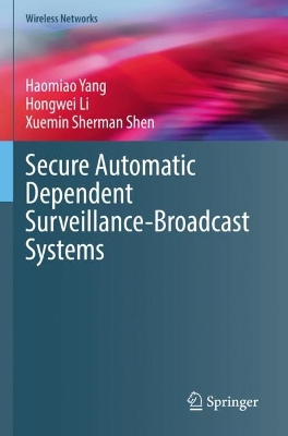 Secure Automatic Dependent Surveillance-Broadcast Systems 2023 ed.
