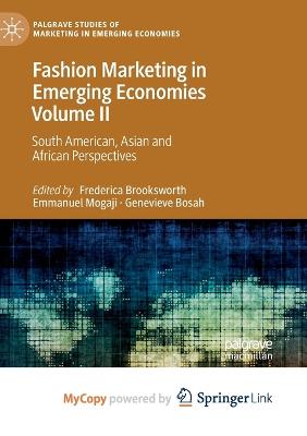 Fashion Marketing in Emerging Economies Volume II: South American, Asian and African Perspectives