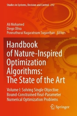 Handbook of Nature-Inspired Optimization Algorithms: The State of the Art: Volume I: Solving Single Objective Bound-Constrained Real-Parameter  Numerical Optimization Problems 2022 ed.