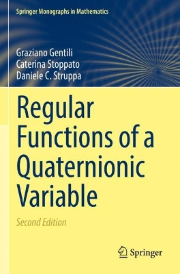 Regular Functions of a Quaternionic Variable Second Edition 2022