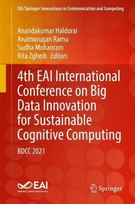 4th EAI International Conference on Big Data Innovation for Sustainable Cognitive Computing: BDCC 2021