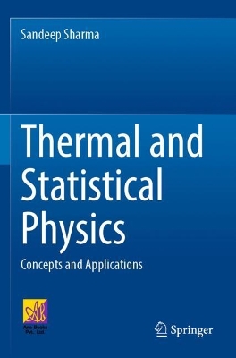 Thermal and Statistical Physics: Concepts and Applications 2022 ed.