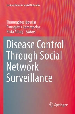 Disease Control Through Social Network Surveillance 2022 ed.