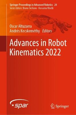 Advances in Robot Kinematics 2022 2022 ed.