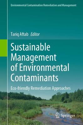 Sustainable Management of Environmental Contaminants: Eco-friendly Remediation Approaches