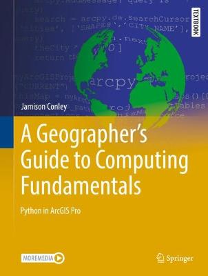 Geographer's Guide to Computing Fundamentals: Python in ArcGIS Pro 2022 ed.