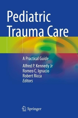 Pediatric Trauma Care: A Practical Guide 2022 ed.