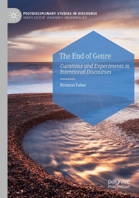 End of Genre: Curations and Experiments in Intentional Discourses 2022 ed.