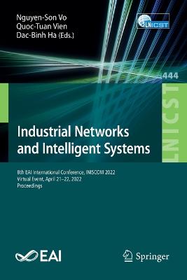 Industrial Networks and Intelligent Systems: 8th EAI International Conference, INISCOM 2022, Virtual Event, April 21-22, 2022, Proceedings