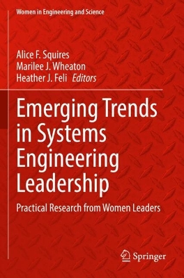 Emerging Trends in Systems Engineering Leadership: Practical Research from Women Leaders 2022 ed.