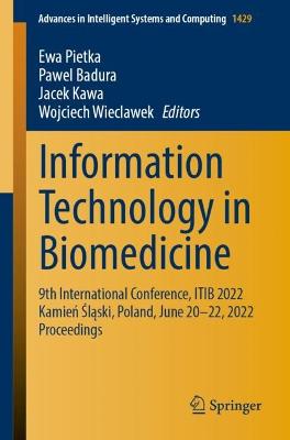 Information Technology in Biomedicine: 9th International Conference, ITIB 2022 Kamie lski,  Poland, June 2022,  2022 Proceedings 1st ed. 2022