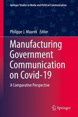 Manufacturing Government Communication on Covid-19: A Comparative Perspective