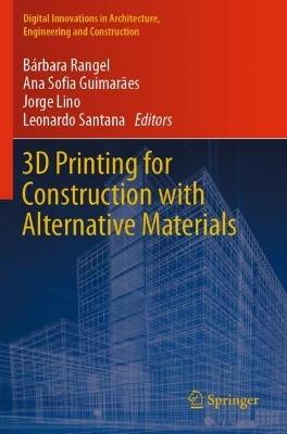 3D Printing for Construction with Alternative Materials 2023 ed.