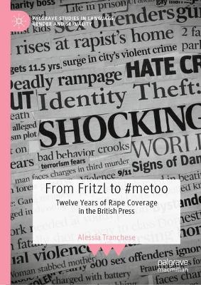 From Fritzl to #metoo: Twelve Years of Rape Coverage in the British Press 2023 ed.