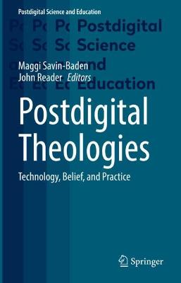 Postdigital Theologies: Technology, Belief, and Practice 2022 ed.