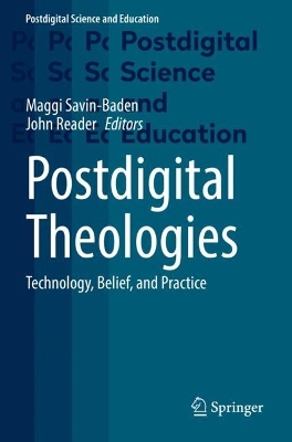 Postdigital Theologies: Technology, Belief, and Practice 2022 ed.