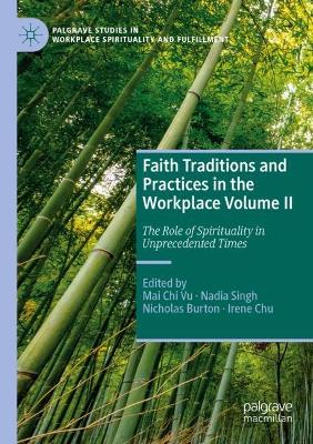 Faith Traditions and Practices in the Workplace Volume II: The Role of Spirituality in Unprecedented Times 1st ed. 2022