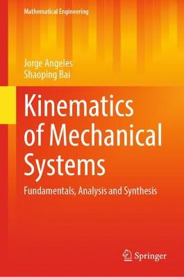 Kinematics of Mechanical Systems: Fundamentals, Analysis and Synthesis