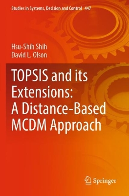 TOPSIS and its Extensions: A Distance-Based MCDM Approach 2022 ed.