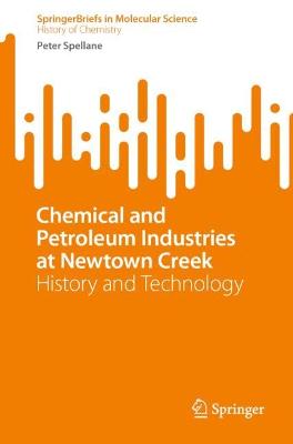 Chemical and Petroleum Industries at Newtown Creek: History and Technology