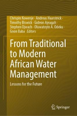 From Traditional to Modern African Water Management: Lessons for the Future 2022 ed.