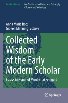Collected Wisdom of the Early Modern Scholar: Essays in Honor of Mordechai Feingold 2023 ed.