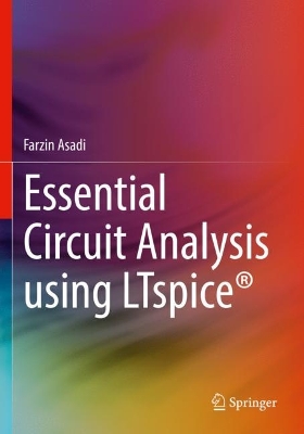 Essential Circuit Analysis using LTspice® 2023 ed.