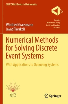 Numerical Methods for Solving Discrete Event Systems: With Applications to Queueing Systems 2022 ed.