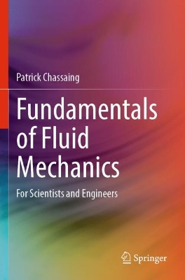 Fundamentals of Fluid Mechanics: For Scientists and Engineers 2022 ed.