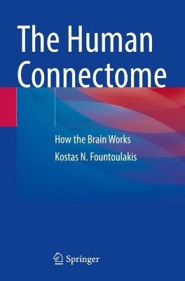 Human Connectome: How the Brain Works 2022 ed.