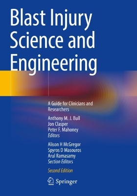 Blast Injury Science and Engineering: A Guide for Clinicians and Researchers Second Edition 2022