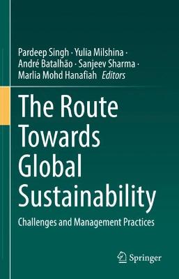 Route Towards Global Sustainability: Challenges and Management Practices