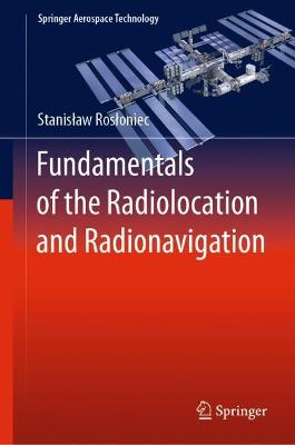 Fundamentals of the Radiolocation and Radionavigation 2023 ed.