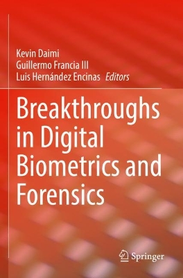 Breakthroughs in Digital Biometrics and Forensics 2022 ed.