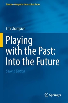 Playing with the Past: Into the Future Second Edition 2022