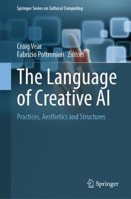 Language of Creative AI: Practices, Aesthetics and Structures