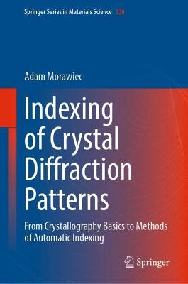 Indexing of Crystal Diffraction Patterns: From Crystallography Basics to Methods of Automatic Indexing