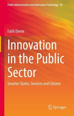 Innovation in the Public Sector: Smarter States, Services and Citizens 2022 ed.