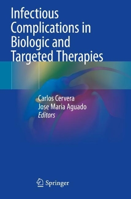 Infectious Complications in Biologic and Targeted Therapies 2022 ed.