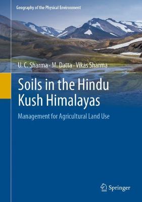 Soils in the Hindu Kush Himalayas: Management for Agricultural Land Use 2022 ed.