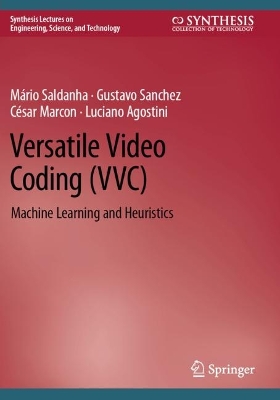 Versatile Video Coding (VVC): Machine Learning and Heuristics 2022 ed.