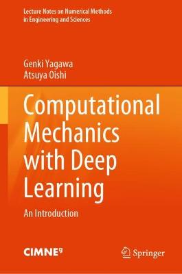 Computational Mechanics with Deep Learning: An Introduction 2023 ed.