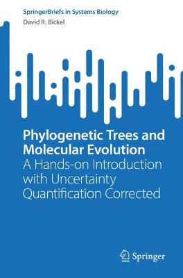 Phylogenetic Trees and Molecular Evolution: A Hands-on Introduction with Uncertainty Quantification Corrected 1st ed. 2022